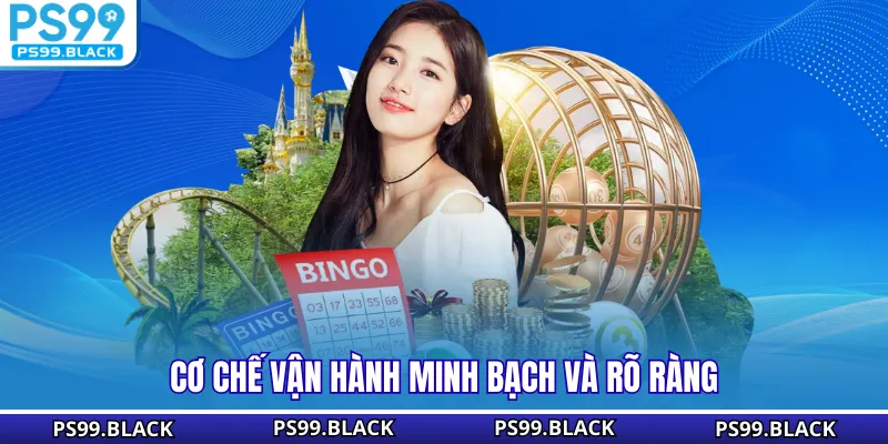 Cơ chế vận hành minh bạch và rõ ràng