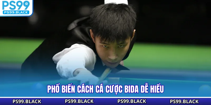 Phổ biến cách cá cược Bida dễ hiểu